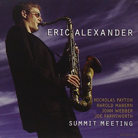 Eric Alexander-Summit Meeting [CD]