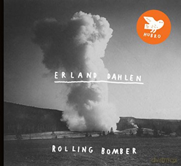Erland Dahlen: Erland Dahlen - Rolling Bomber [CD]