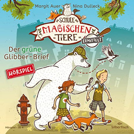 Die Schule Der Magischen Tiere: Ermittelt 1: Der Grüne Glibber-Brief [CD]