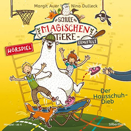 Die Schule Der Magischen Tiere: Ermittelt 2: Der Hausschuh-Dieb [CD]