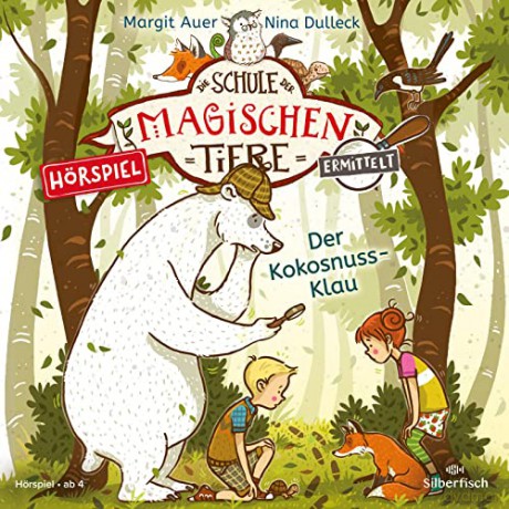 Die Schule Der Magischen Tiere: Ermittelt 3: Der Kokosnuss-Klau [CD]