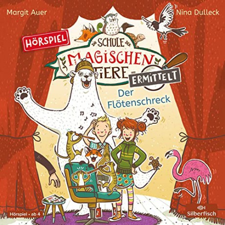 Die Schule Der Magischen Tiere: Ermittelt 4: Der Flötenschreck [CD]