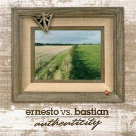 Ernesto Vs Bastian: Ernesto Vs Bastian - Authenticity [CD]