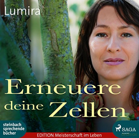 Lumira: Erneuere deine Zellen [mp3-CD] [CD]