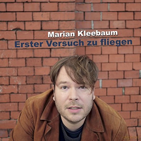 Marian Kleebaum: Erster Versuch Zu Fliegen [CD]