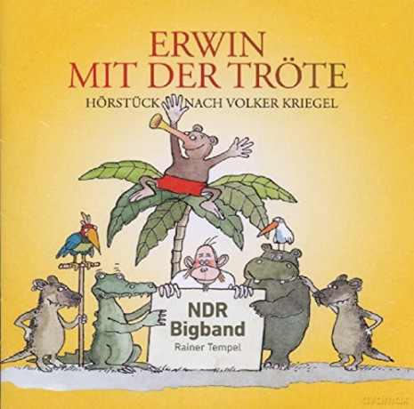 Erwin Mit Der Tröte (Ab 6 Jahren) [CD]