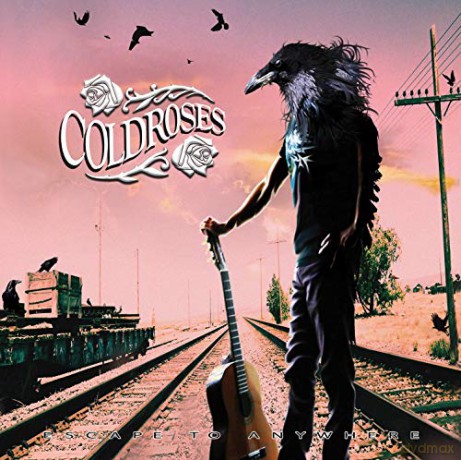 Cold Roses: Escape To Anywhere [CD]