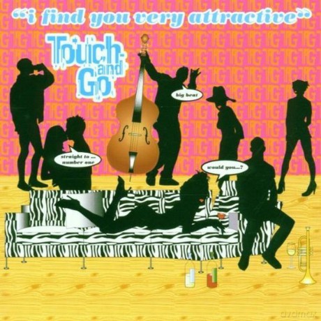 Touch and Go: I Find You Very Attractive [CD]