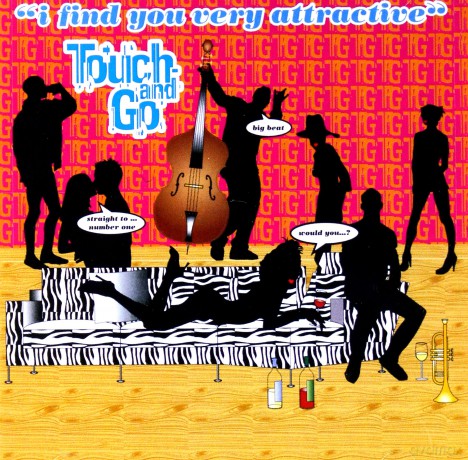 Touch and Go: I Find You Very Attractive [CD]