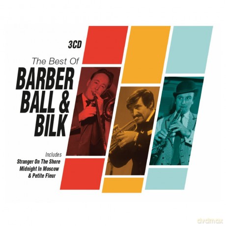 Chris Barber/Kenny Ball/Acker Bilk: The Best of Barber Ball & Bilk [BOX] [3CD]