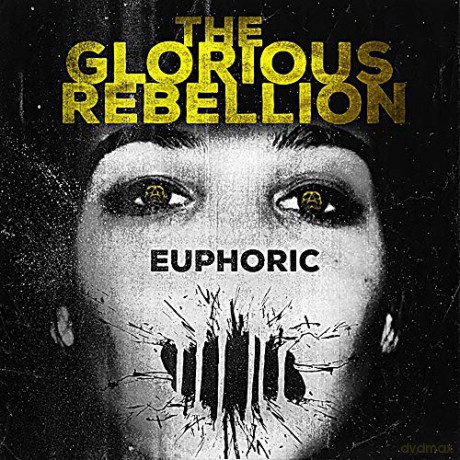 Glorious Rebellion: Euphoric [CD]
