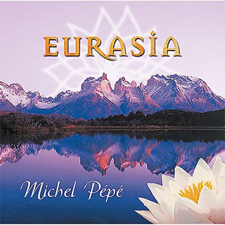 Michel Pépé: Eurasia [CD]