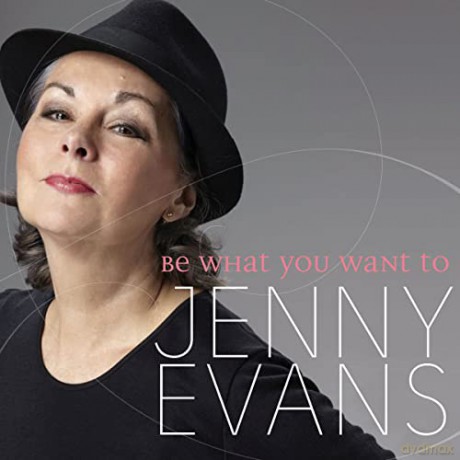 Jenny Evans: Evans,Jenny-Be What You Want To [CD]