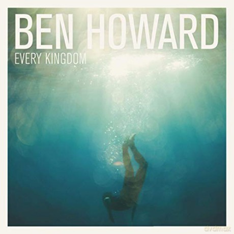 Ben Howard: Every Kingdom [CD]