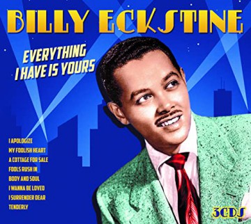 Billy Eckstine: Everything I Have Is Yours [3CD]