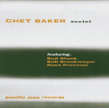 Chet Baker: Sextet [CD] 