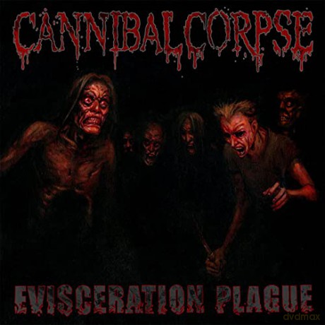 Cannibal Corpse: Evisceration Plague [CD]