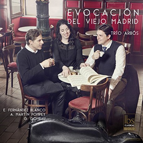 Trio Arbos: Evocación Del Viejo Madrid [CD]