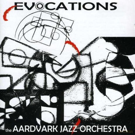 Aardvark Jazz Orchestra: Evocations [CD]