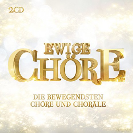 Ewige Chöre [2CD]