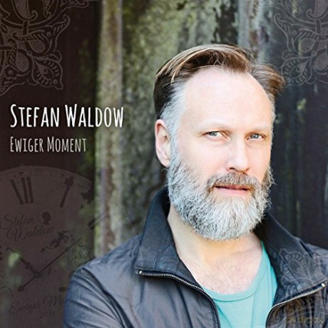 Stefan Waldow: Ewiger Moment [CD]