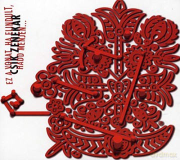 Csík Zenekar: Ez a vonat ha elindult, hadd menjen (If the Train Has Started, Let It Run) [CD]
