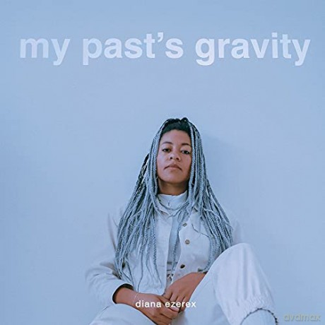 Diana Ezerex: Ezerex,Diana-My Past's Gravity [CD]