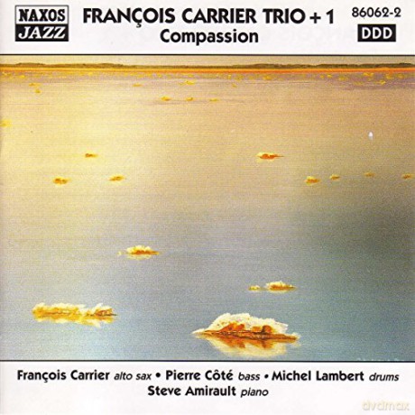 Francois Carrier Trio + 1: F.CARRIER TRIO+1:Compassion s [CD]
