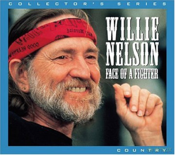 Willie Nelson: Face Of A Fighter [CD]