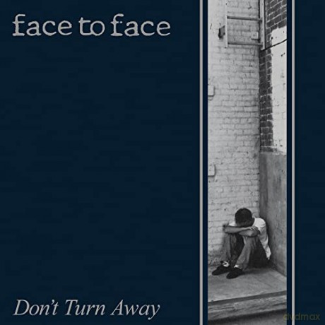 Face To Face: Face To Face-Don't Turn Away(Re-Issue) [CD]