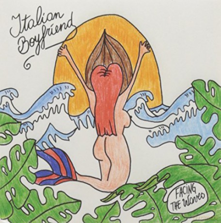 Italian Boyfriend: Facing The Waves [CD]