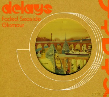 Faded Seaside Glamour-Cd&Dvd-Delays [CD]