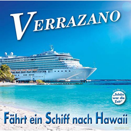 Verrazano: Fährt Ein Schiff Nach Hawaii [CD]