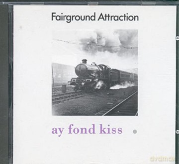 Fairground Attraction: Fairground Attraction - Ay Fond Kiss [CD]