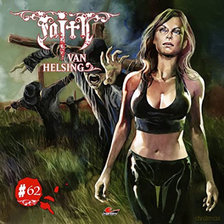 Faith Van Helsing: Faith Van Helsing 62: Vogelscheuchen Im Blutrausch [CD]