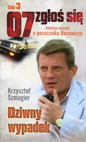 07 zgłoś się tom 03: Dziwny wypadek - Krzysztof Szmagier [KSIĄŻKA]