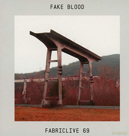 Fake Blood-Fabriclive 69 [CD]