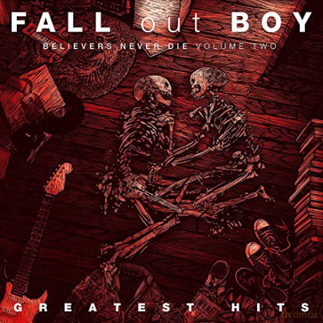 Fall Out Boy-Believers Never Die Volume Two [CD]