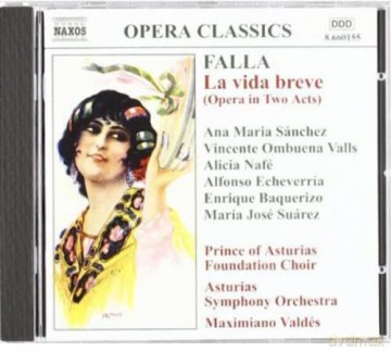 Valdes/Sanchez/Valls/Nafe/+: FALLA: La Vida breve [CD]