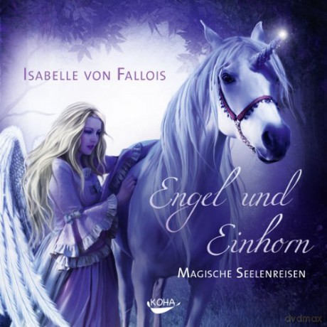 Fallois, Isabelle von: Engel und Einhorn (2CDs) [CD]