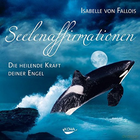 Fallois, Isabelle von: Seelenaffirmationen (Doppel [2CD]