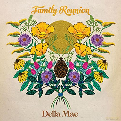 Della Mae: Family Reunion [CD]