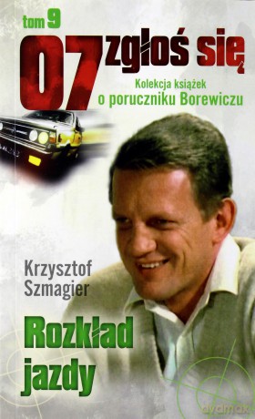 07 zgłoś się tom 09: Rozkład jazdy - Krzysztof Szmagier [KSIĄŻKA]