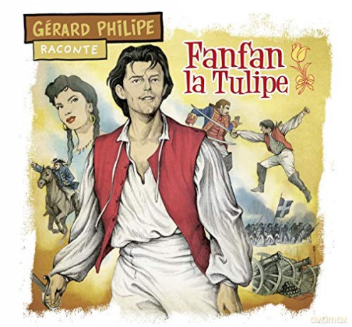 Gerard Philipe: Fanfan La Tulipe [CD]