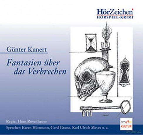 Günter Kunert: Fantasien Über Das Verbrechen [CD]