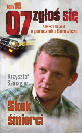 07 zgłoś się tom 15: Skok śmierci - Krzysztof Szmagier [KSIĄŻKA]