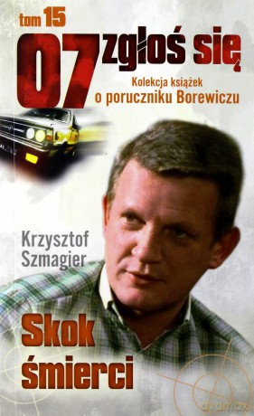 07 zgłoś się tom 15: Skok śmierci - Krzysztof Szmagier [KSIĄŻKA]