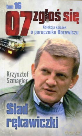 07 zgłoś się tom 16: Ślad rękawiczki - Krzysztof Szmagier [KSIĄŻKA]
