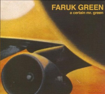Faruk Green-A Certain Mr. Green [CD]