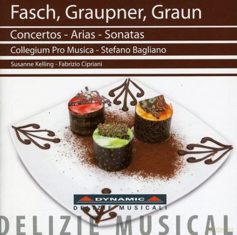Kelling/Cipriani/Bagliano/Collegium Pro Musica: Fasch,Graupner,Graun: Konzerte-Arien-Sonaten [CD]
